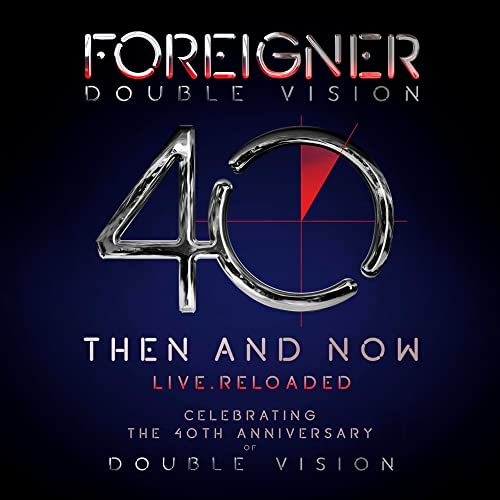 Foreigner - Double Vision: Then And Now