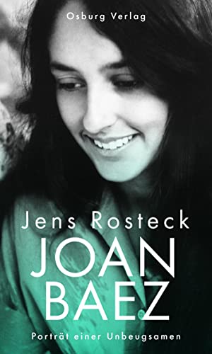 Joan Baez - Joan Baez: Porträt einer Unbeugsamen