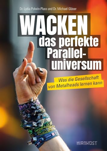 Dr. Lydia Polwin-Plass und Dr. Michael Gläser - Wacken - Das perfekte Paralleluniversum