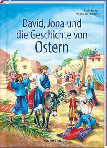 David, Jona und die Geschichte von Ostern