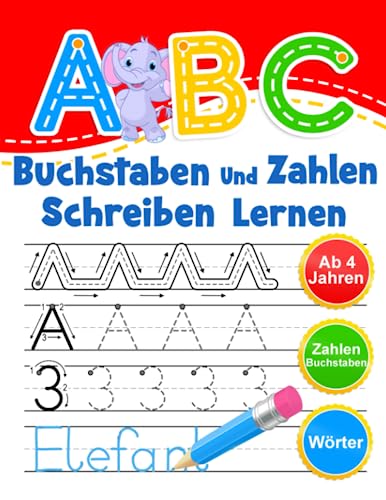 ABC - Buchstaben Und Zahlen Schreiben Lernen: Übungsheft Mit Schwungübungen. Einfaches Lernen von Alphabet und Zahlen für Kinder ab 4 Jahren.