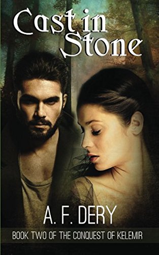 Cast in Stone (The Conquest of Kelemir, Band 2)