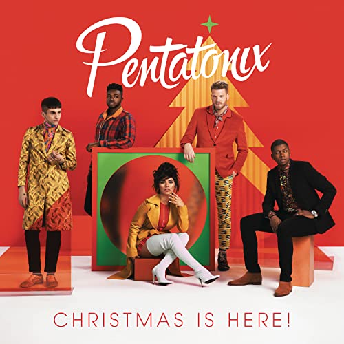 Pentatonix - Christmas Is Here