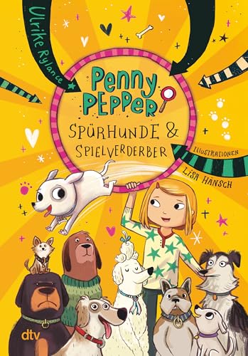 Penny Pepper – Spürhunde & Spielverderber (Die Penny Pepper-Reihe, Band 12)