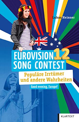 Lukas Heinser - Eurovision Song Contest: Populäre Irrtümer und andere Wahrheiten