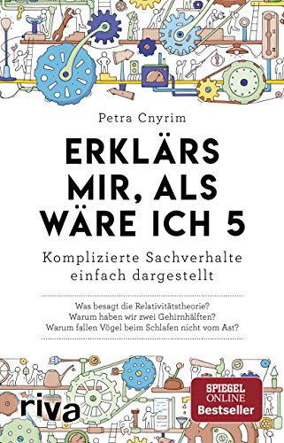 - Erklärs mir, als wäre ich 5: Komplizierte Sachverhalte einfach dargestellt