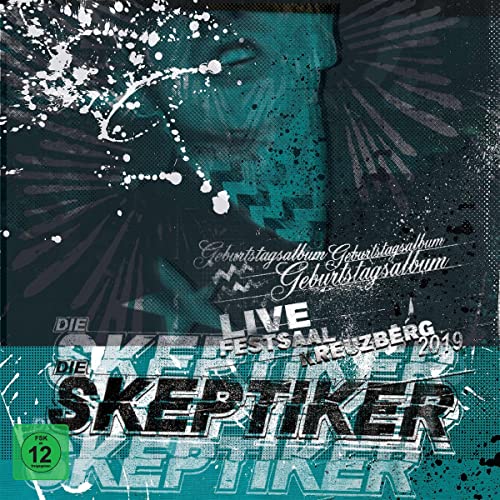 Die Skeptiker - Geburtstagsalbum - Live Festsaal Kreuzberg