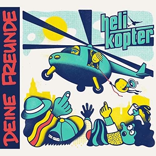 Deine Freunde - Helikopter