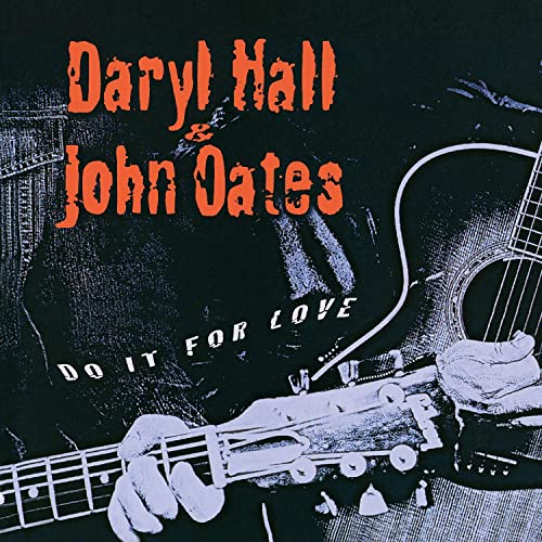 Hall & Oates - Do It For Love