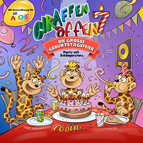 Giraffenaffen - Giraffenaffen 7 - Die große Geburtstagsfeier