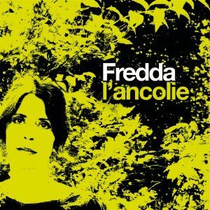 Fredda neues Album 2012 “L’Ancolie”