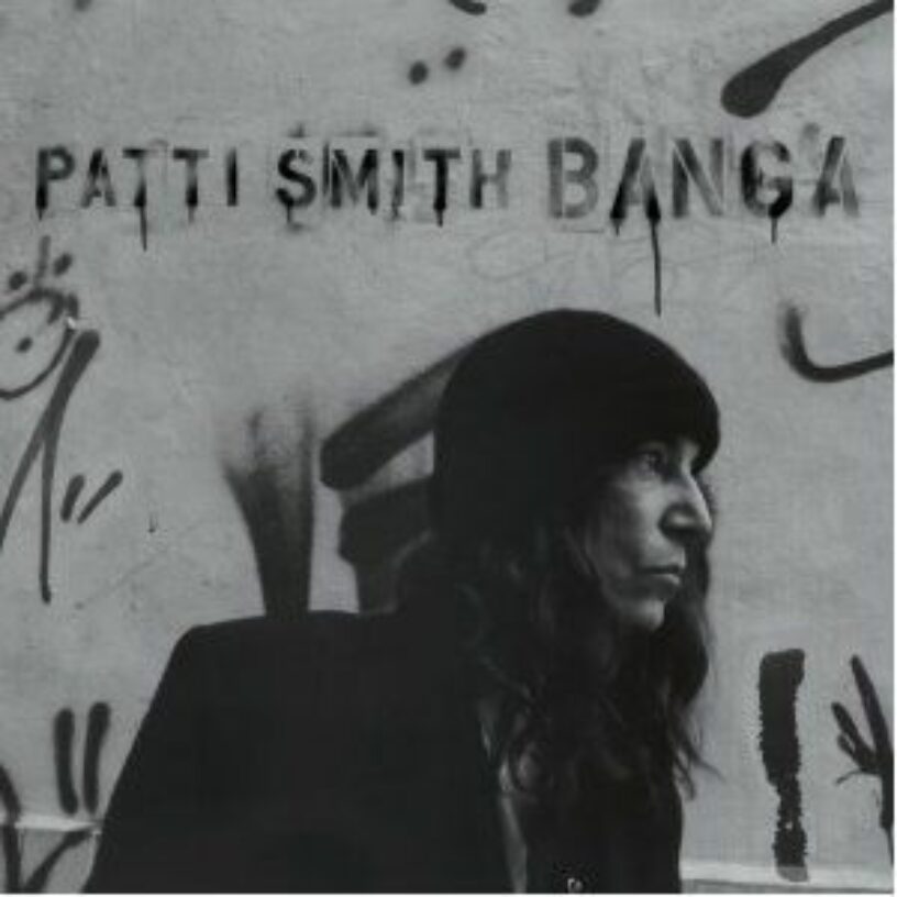 Patti Smith – Banga