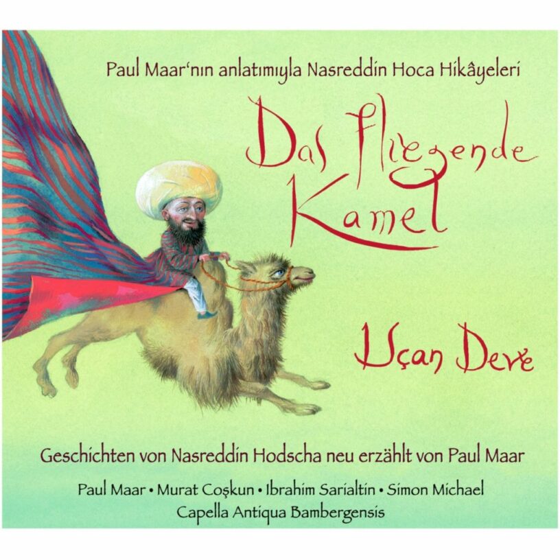 “Das fliegende Kamel” – Eine literarische und musikalische Reise in das Land des Nasreddin Hodscha