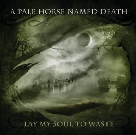 A Pale Horse Named Death “Lay My Soul To Waste” – das zweite Album besitzt Gänsehautfaktor!