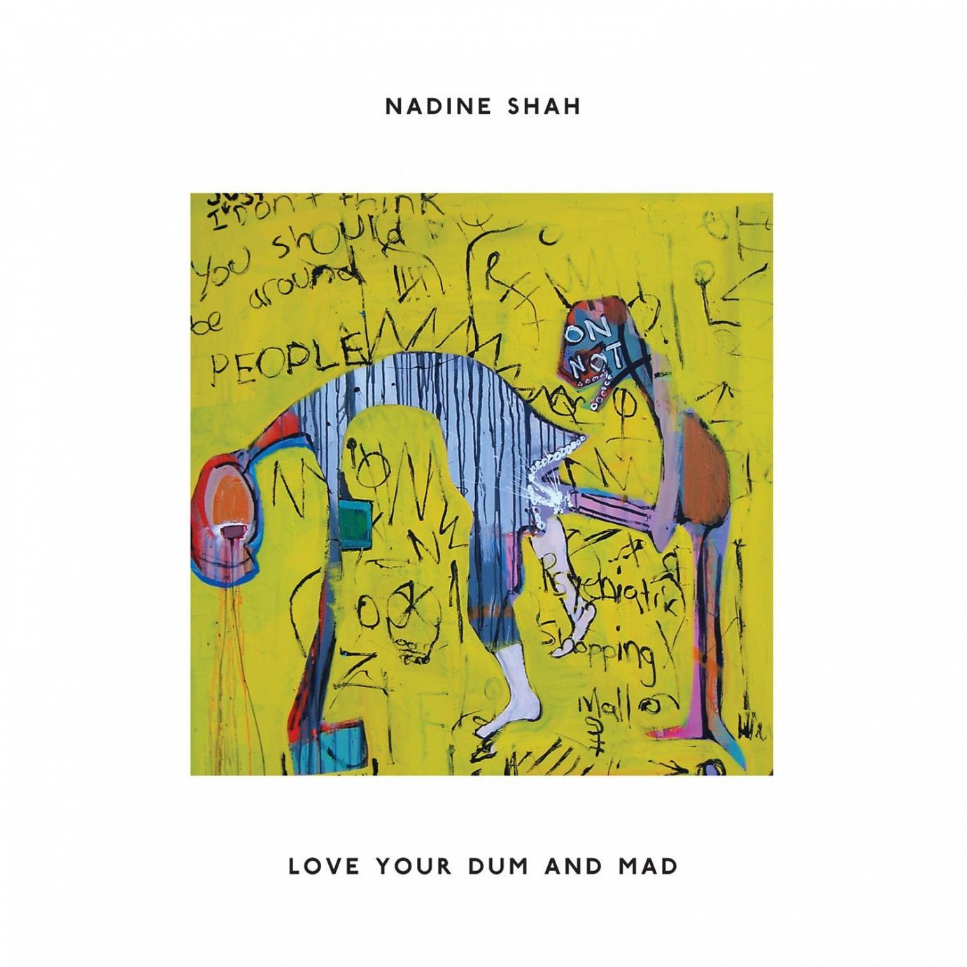 Nadine Shah – “Love Your Dum And Mad”: ein Debutalbum, auf das wir gewartet haben