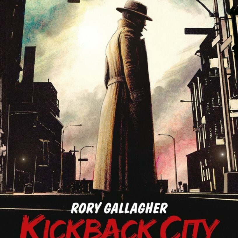 Rory Gallagher und Ian Rankin: “Kickback City” – ein genreübergreifendes Schmankerl