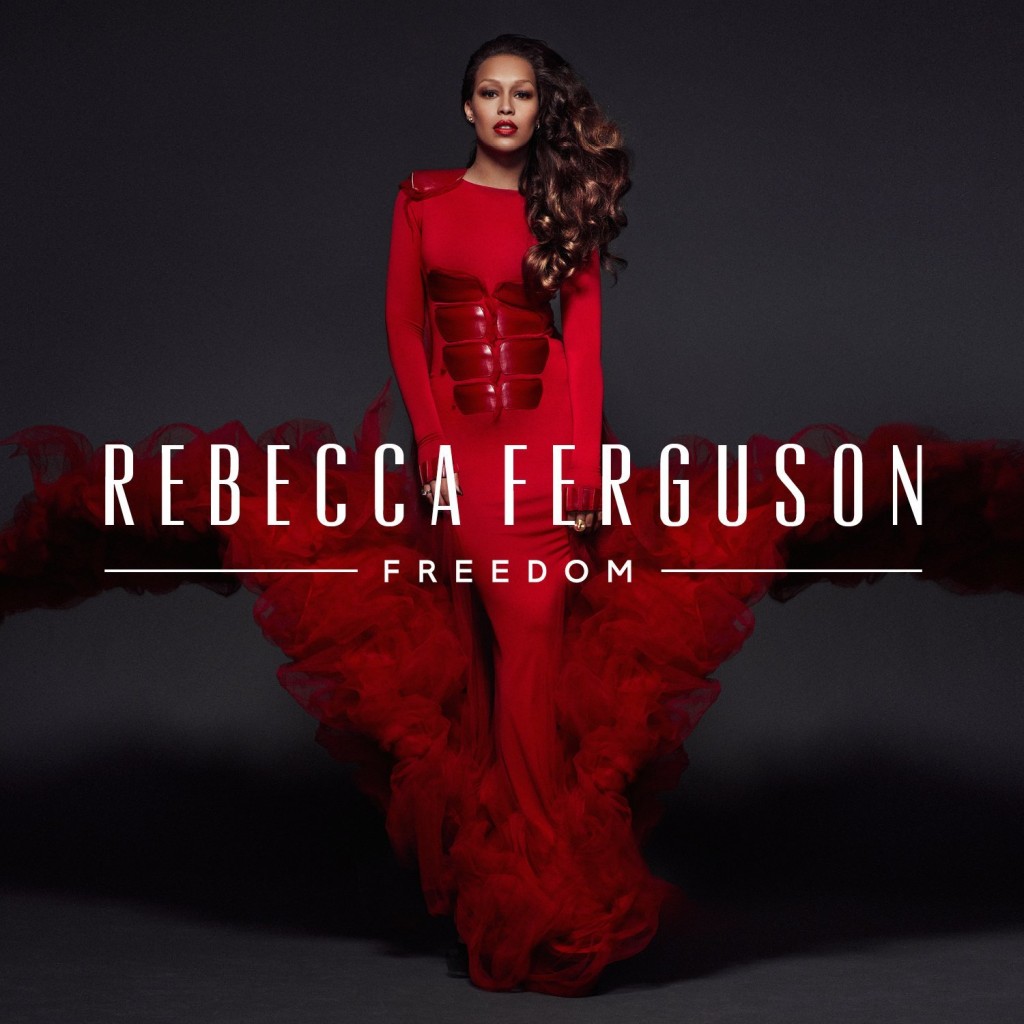 Rebecca Ferguson – Freedom: Die britische Sängerin überzeugt erneut mit kraftvollem Soul und R´n´B