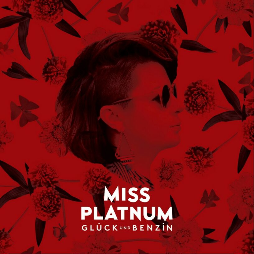 MISS PLATNUM: Neues Album “Glück und Benzin” am 14. März