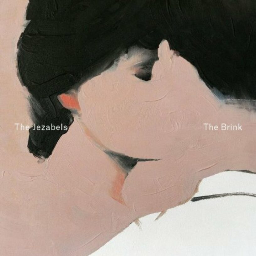 The Jezabels veröffentlichen im Februar ihr zweites Album “The Brink”