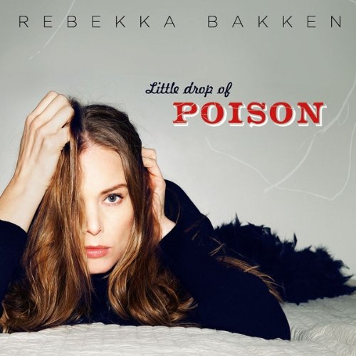 Rebekka Bakken – “Little Drop of Poison”: Ein Album im Geist von Tom Waits