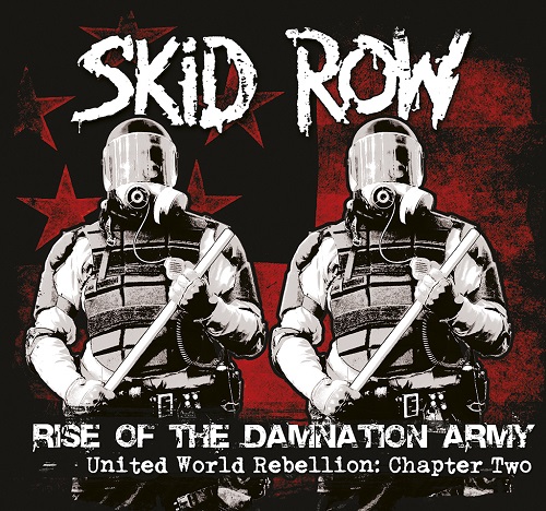 Skid Row – “Rise of the Damnation Army” United World Rebellion: Chapter Two am 1. August!