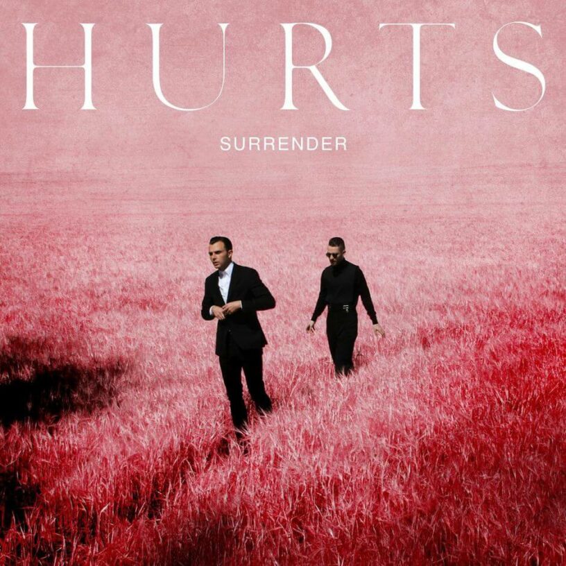 Hurts: „Surrender“ – niemals aufgeben, niemals kapitulieren