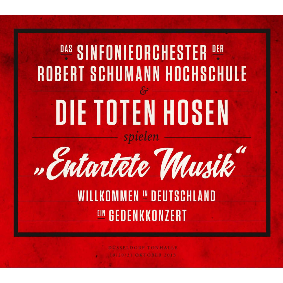 Die Toten Hosen spielen “Entartete Musik” – Willkommen in Deutschland – ein Gedenkkonzert