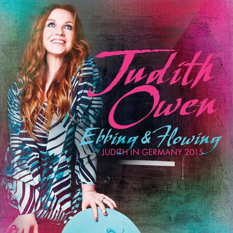 Judith Owen: „Ebbing & Flowing“ – die live CD „Judith in Germany 2015“