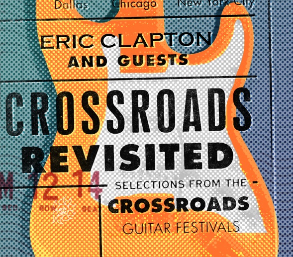 Eric Clapton And Guests: Das Crossroads Guitar Festival