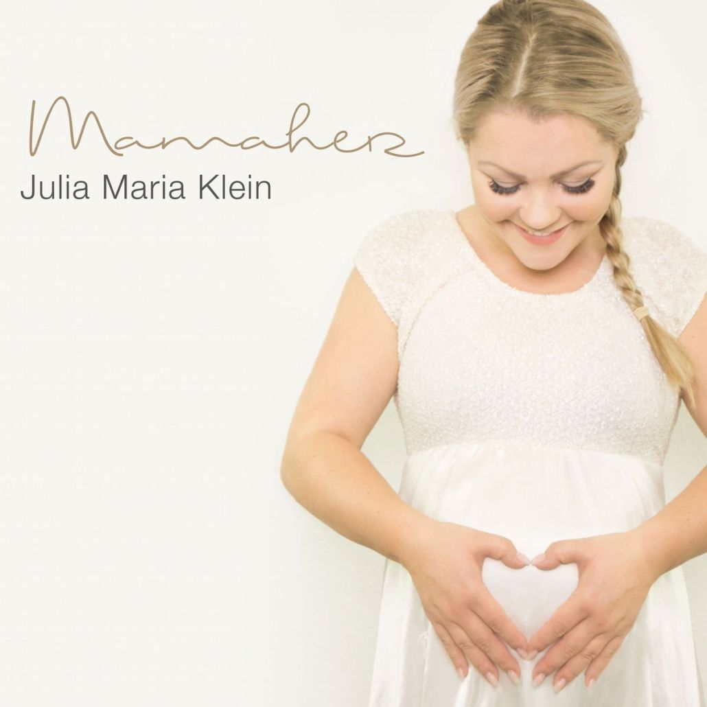Julia Maria Klein berührt durch ihr “Mamaherz”