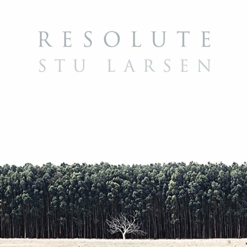 Songwriter Stu Larsen präsentiert sein zweites Album „Resolute“