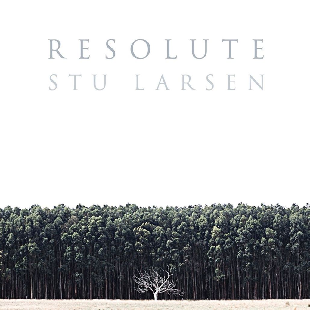 Songwriter Stu Larsen präsentiert sein zweites Album „Resolute“
