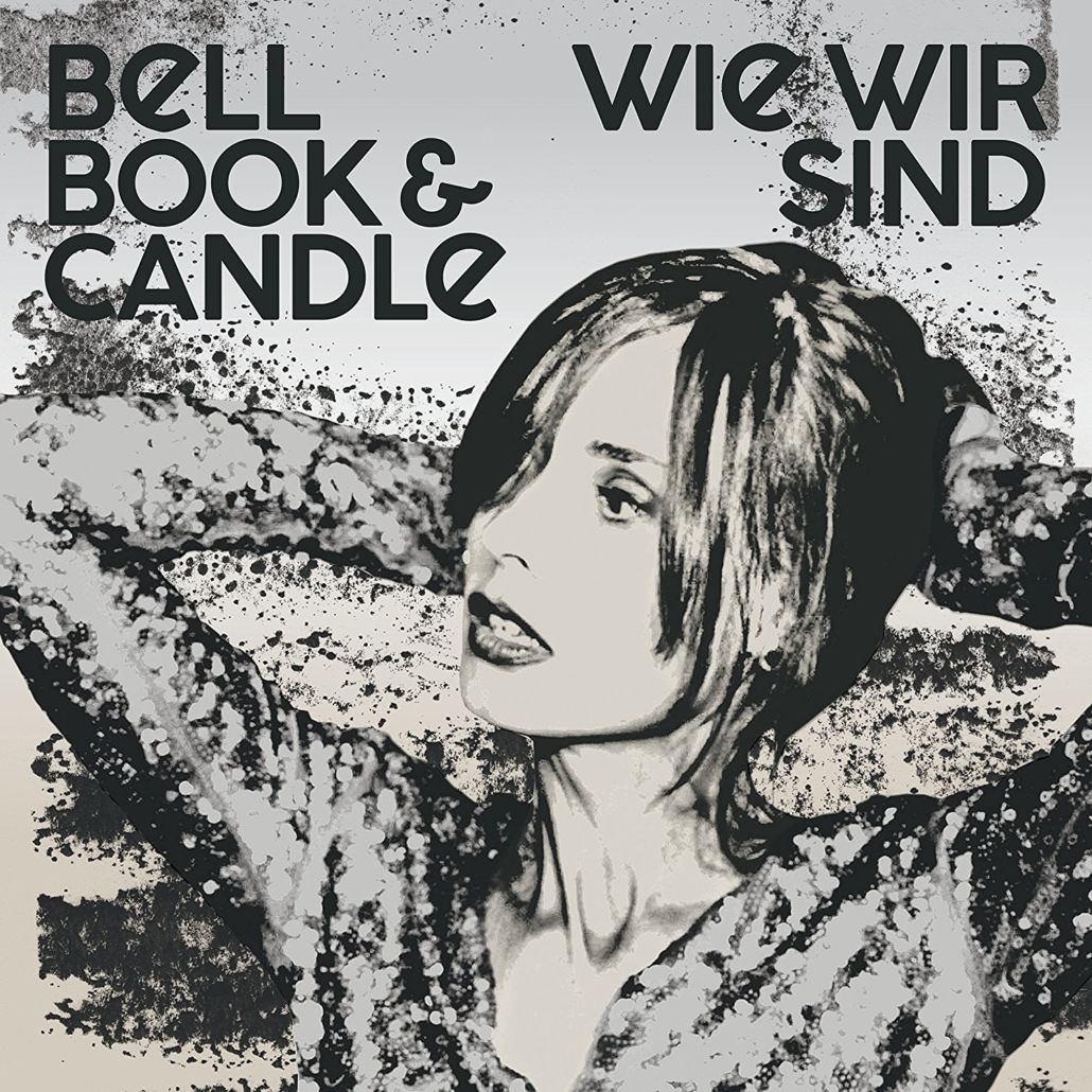 Bell Book & Candle – ein Popalbum in deutscher Sprache