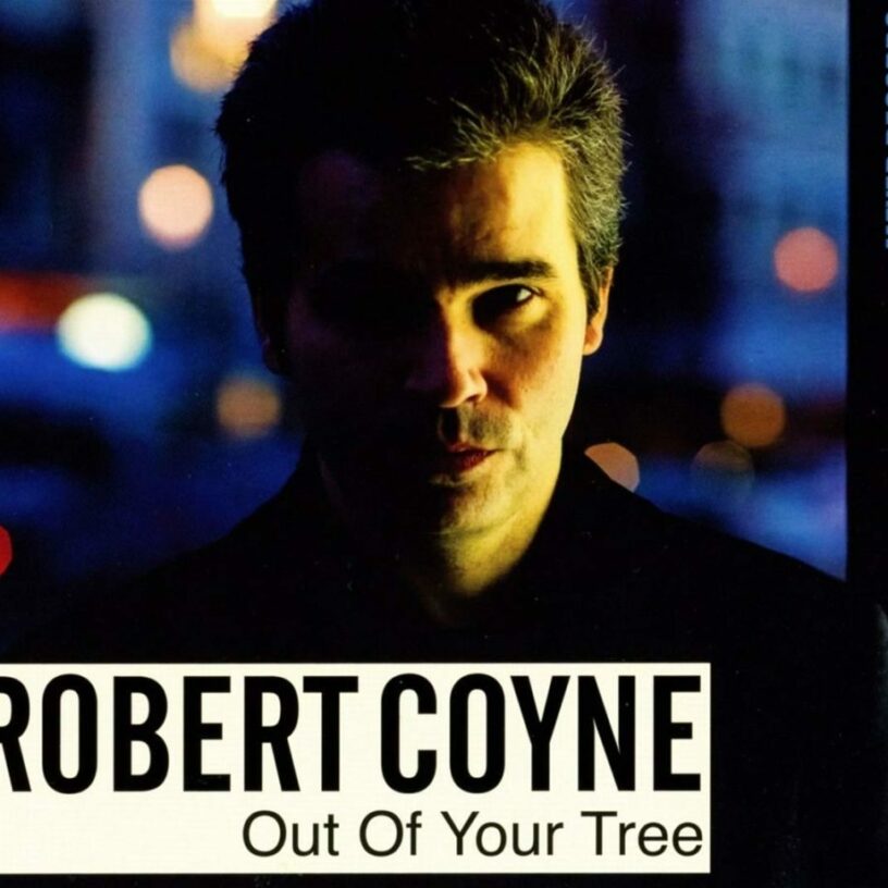 Robert Coyne: Out Of Your Tree – alles schwebt und schwelt