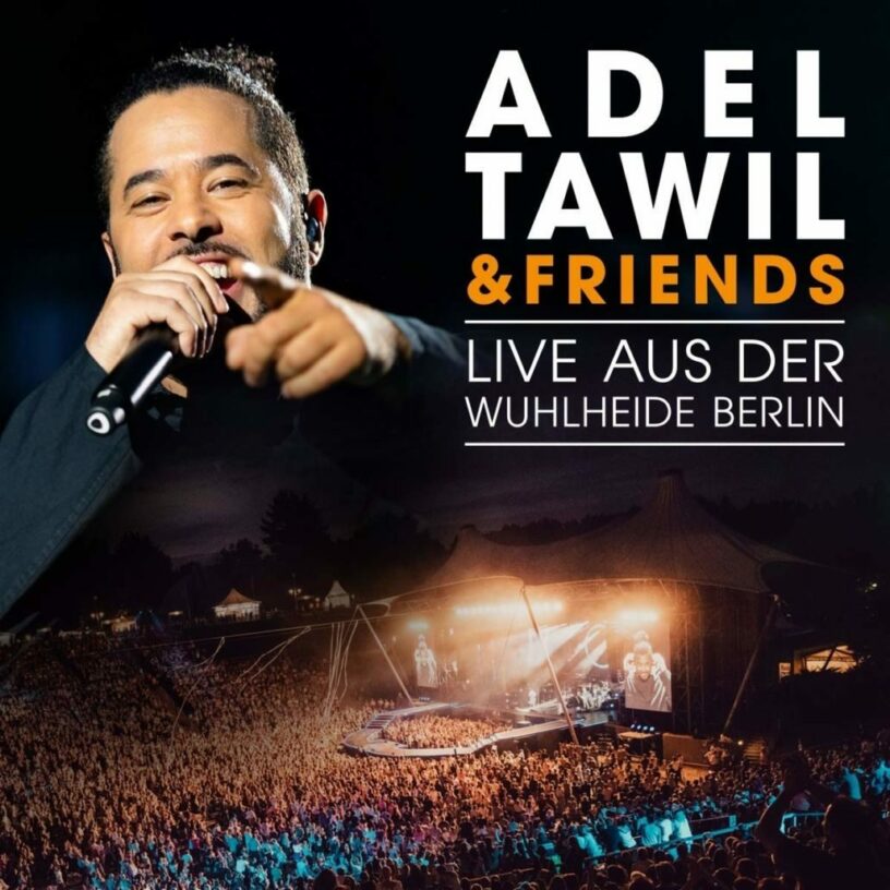 Adel Tawil & Friends – Live aus der Wuhlheide Berlin