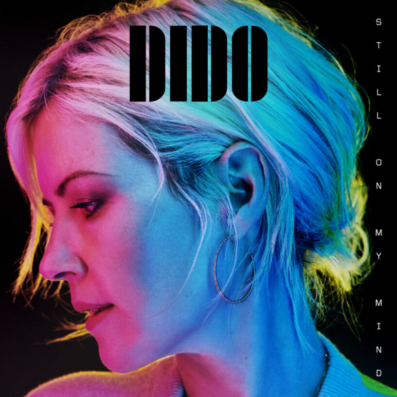 DIDO – „Still On My Mind“ – Diese Stimme bleibt im Gedächtnis