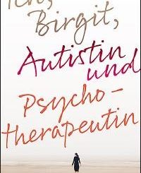 Ich Birgit Autistin und Psychotherapeutin PDF Epub-Ebook