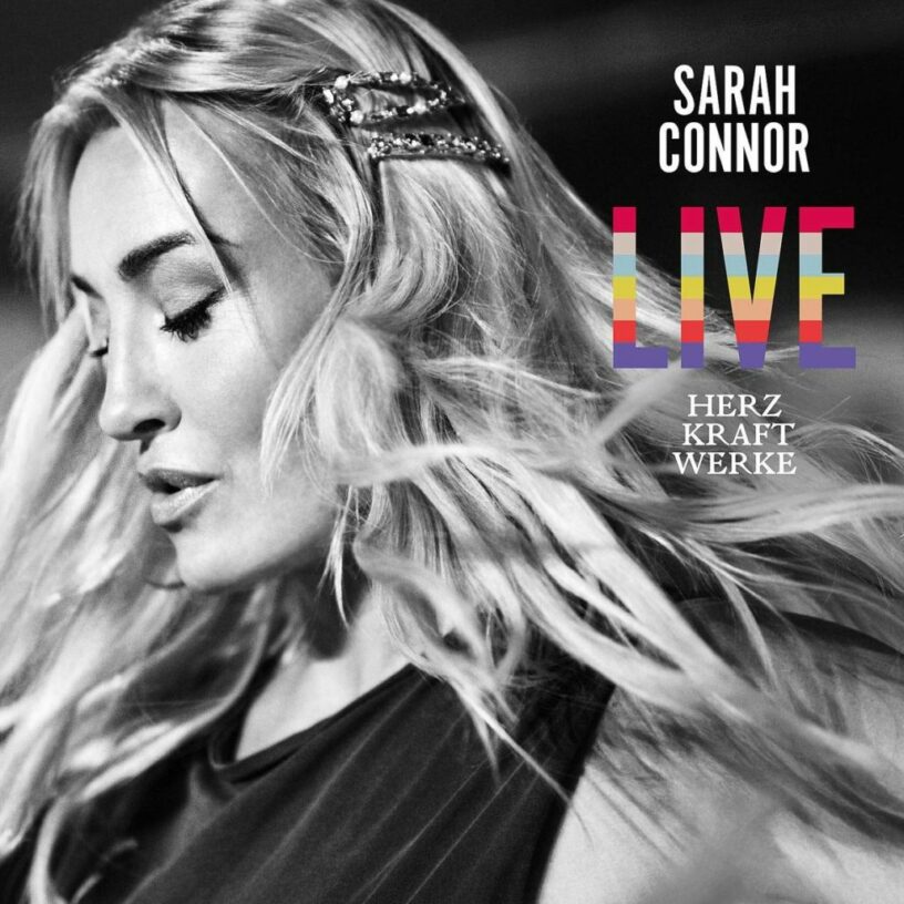 Sarah Connor: „Herz Kraft Werke Live“ aus der Barclaycard-Arena Hamburg