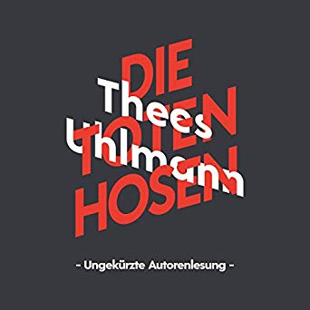 Thees Uhlmann und die Toten Hosen – das Hörbuch