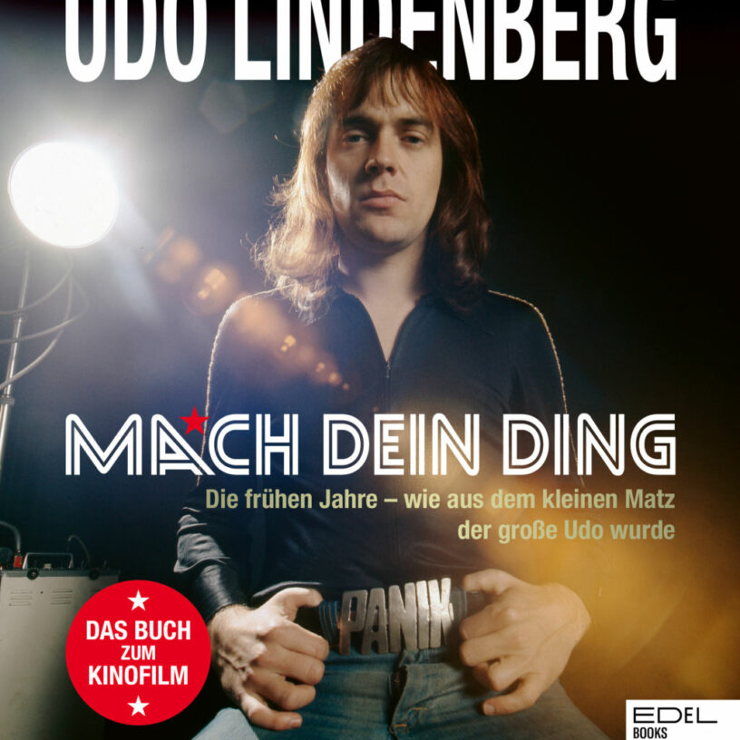 Udo Lindenberg: “Mach dein Ding” – die frühen Jahre. Das Buch zum Film!