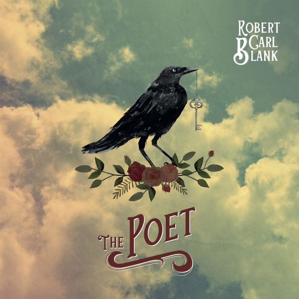 Robert Carl Blank legt mit „The Poet“ sein bisher persönlichstes Album vor