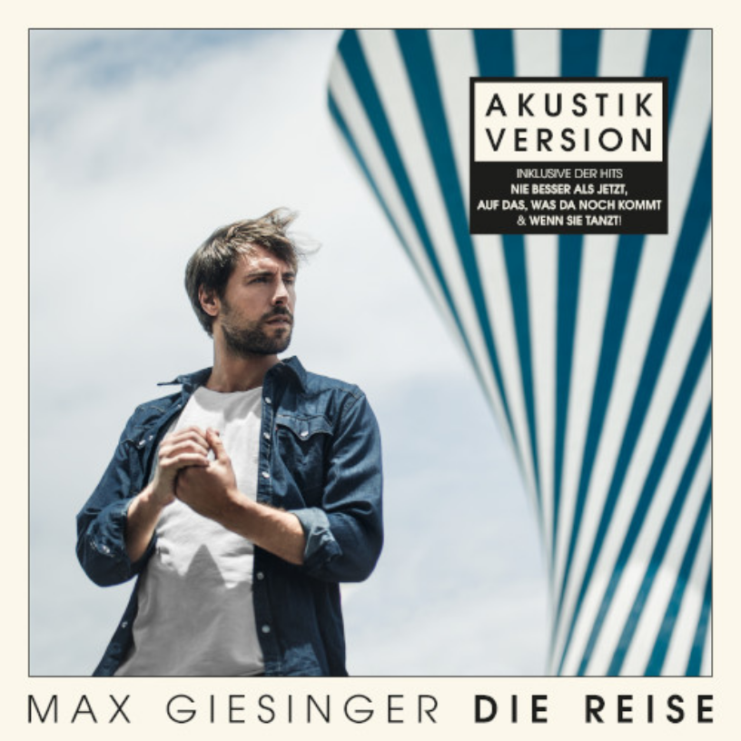 Max Giesinger: „Die Reise“ neu als Akustik-Album mit einigen Veränderungen