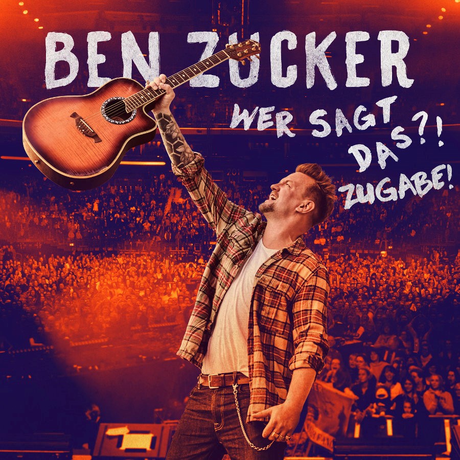 Ben Zucker: „Wer sagt das?!“ – die „Zugabe“ und „Live in Berlin“