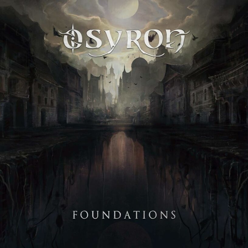 Osyron: „Foundations“ – Songs fürs Geschichtsbuch einer jungen Nation