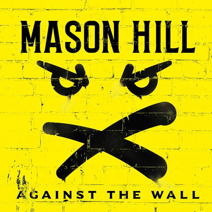 Mason Hill: „Against The Wall“ – bodenständiger Rock aus Glasgow