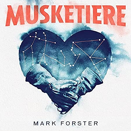 Mark Forsters Geschichte zum Albumcover: MUSKETIERE erscheint am 13.8.2021