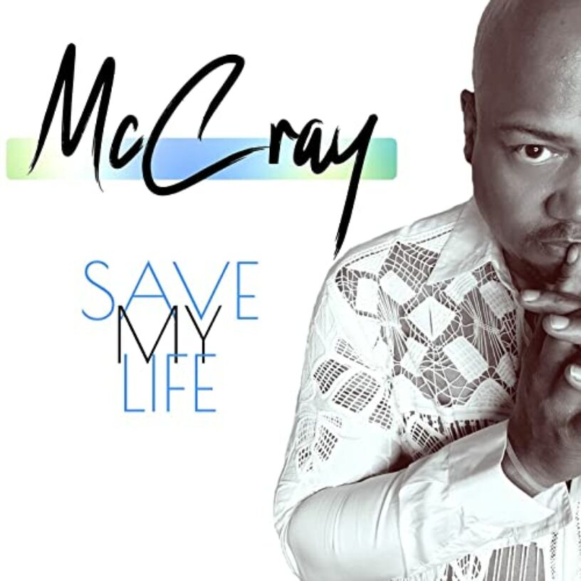 McCray: „Save My Life“ – ein Neuanfang des 90er Stars