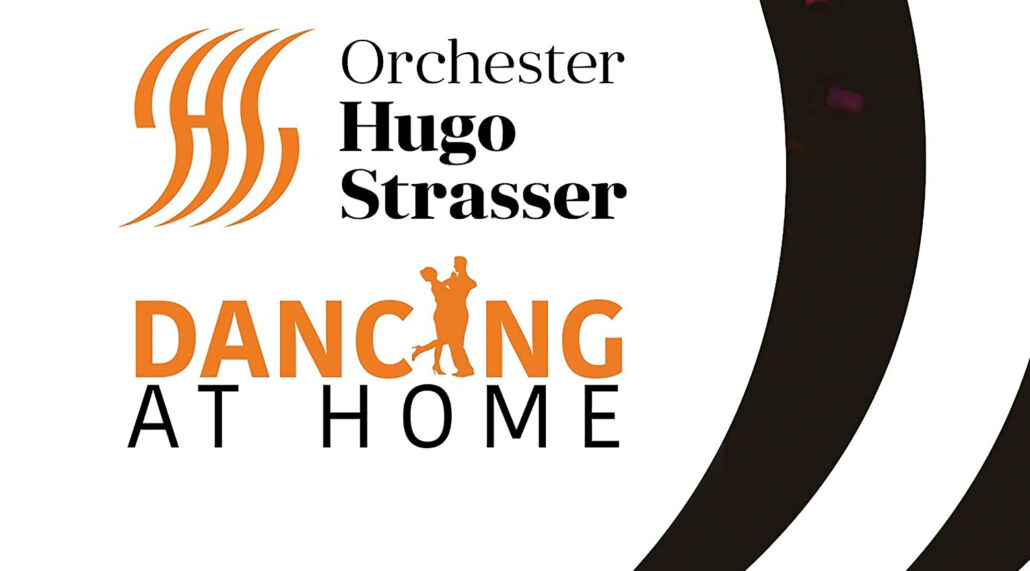 Das Orchester Hugo Strasser veröffentlicht “Dancing At Home”