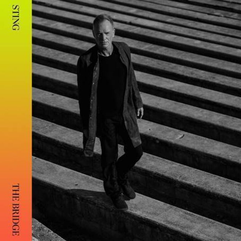 Sting kündigt neues Album „The Bridge“ für den 19.11.2021 an