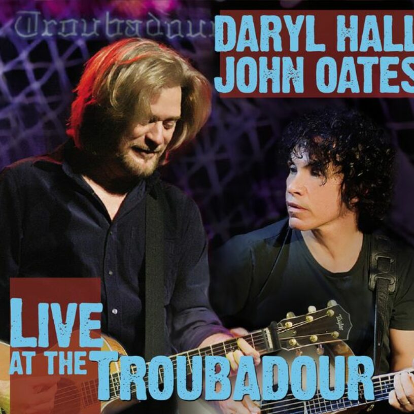 Daryl Hall And John Oates veröffentlichen am 26.11. LIVE AT THE TROUBADOUR